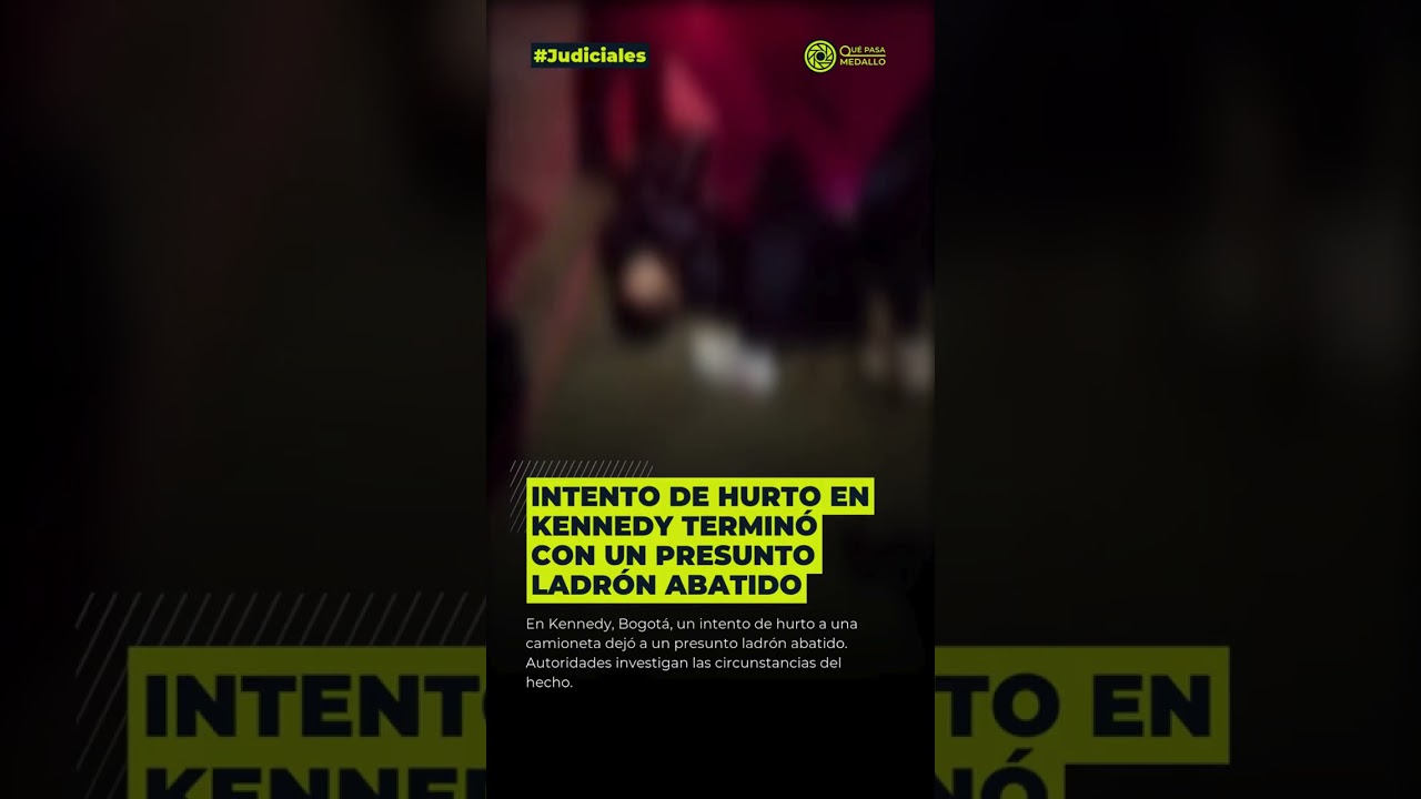 Intento de hurto en Kennedy terminó con un presunto ladrón abatido