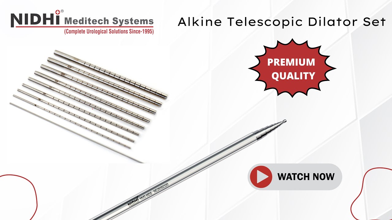 NIDHI Premium Quality Alkine Telescopic Dilator Set For Dilation During PCNL Surgical Procedure.
