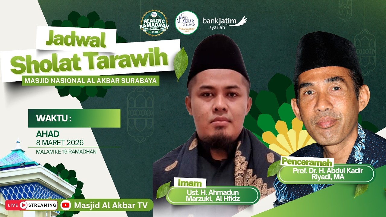 🔴LIVE TARAWIH MALAM KE-19 HEALING RAMADHAN 1447 H | MASJID AL AKBAR SURABAYA