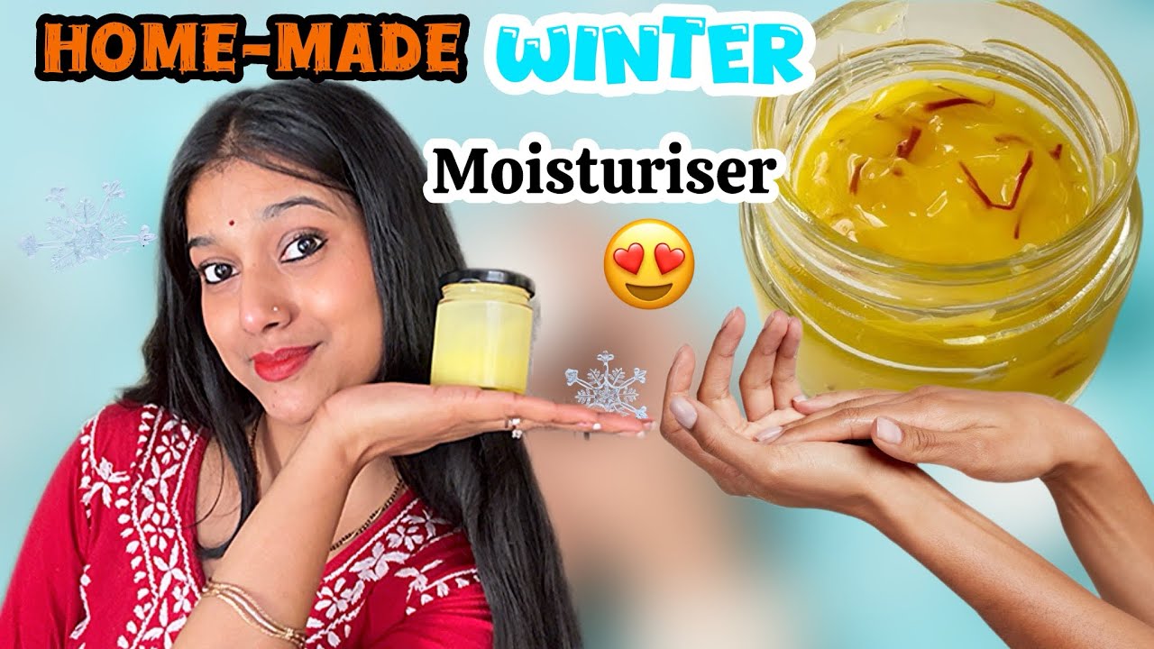 HOME MADE WINTER SPECIAL MOISTURISER FOR SOFT AND DAILY GLOWING SKIN ❄️😍