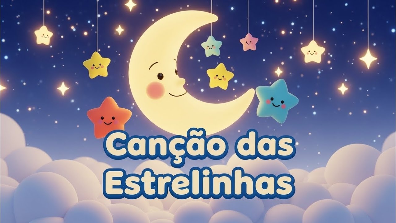 Canção das Estrelinhas 🌟 Música de Ninar Infantil para Dormir Rápido