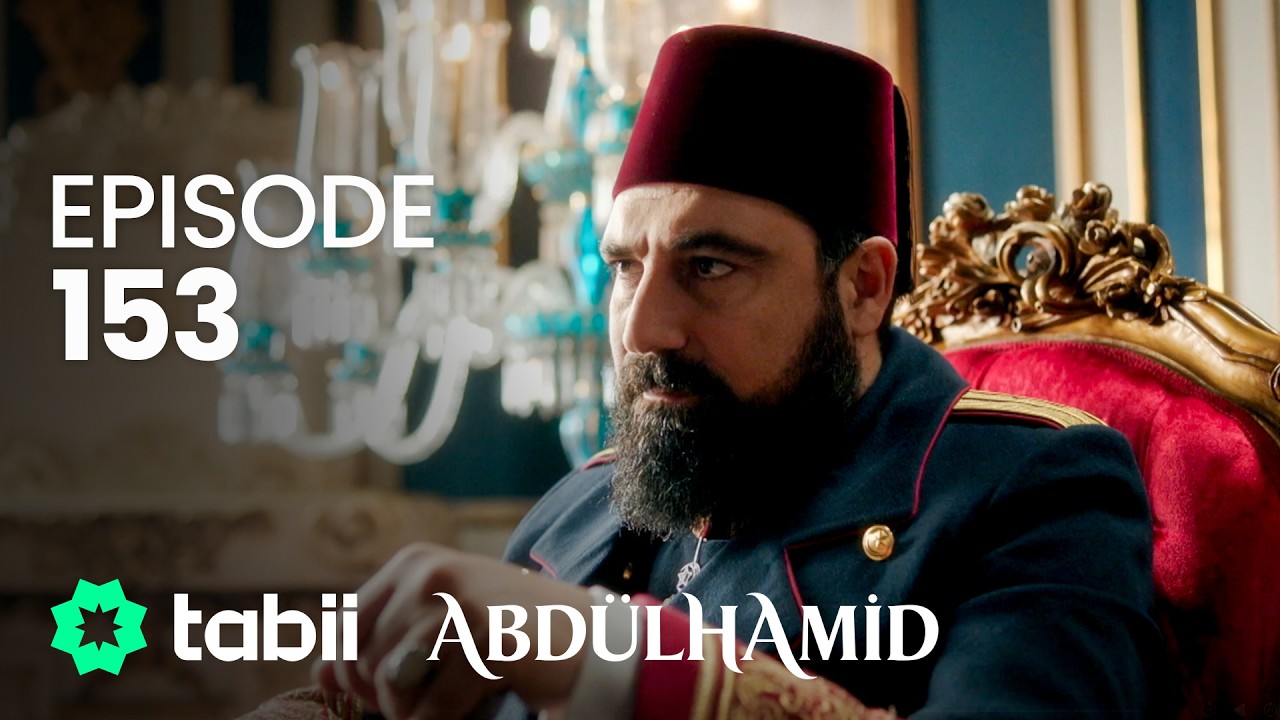 Abdülhamid Episode 153