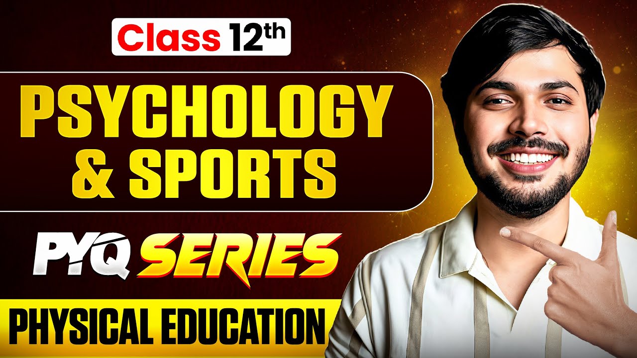 PYQ's of Psychology & Sports Unit 9 Physical Education Class 12 CBSE Boards 2025-26