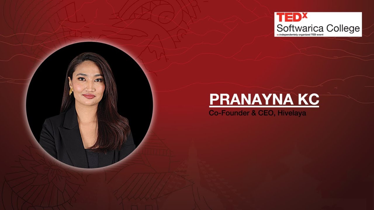 Empowering Women Leadership from Home to the World | Pranayna KC | TEDxSoftwarica College