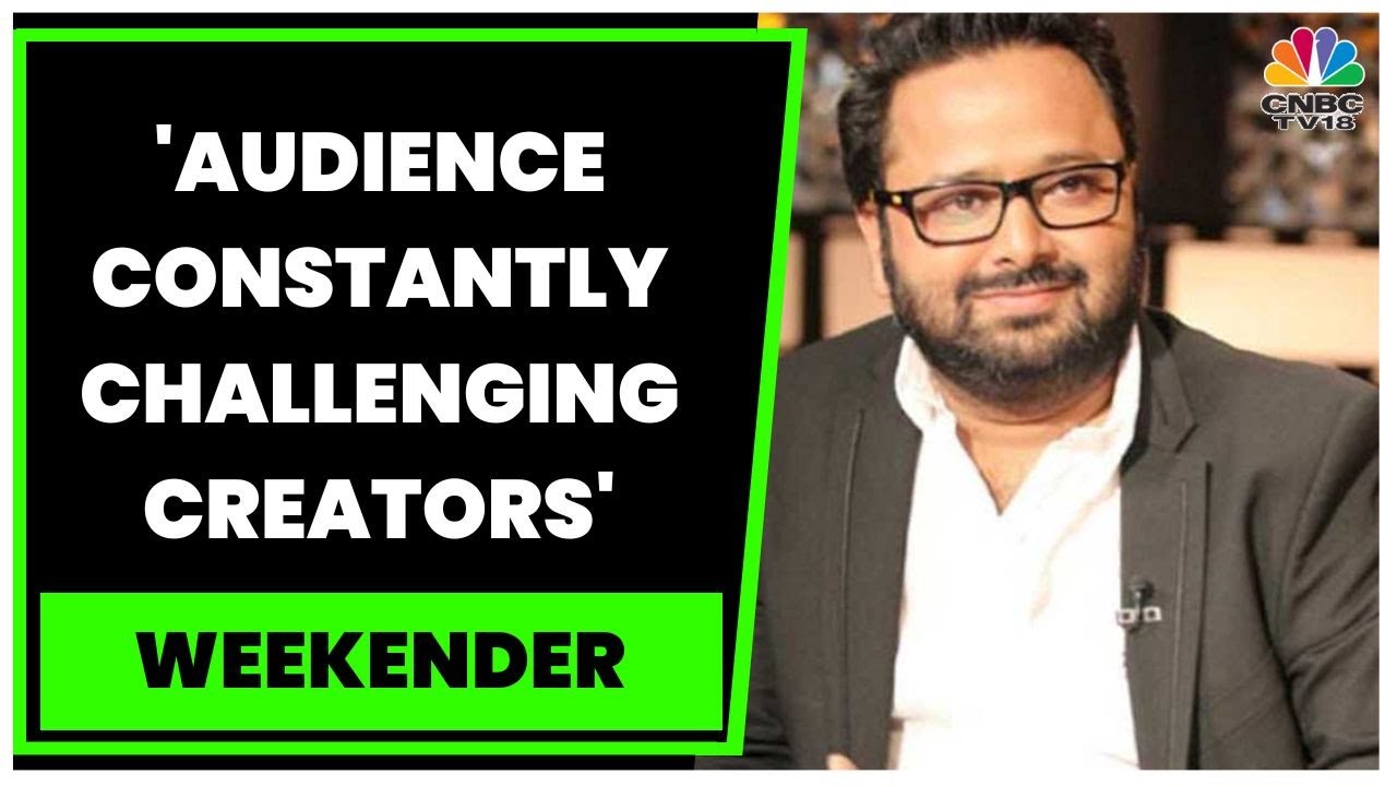 The Evolution Of Content & The OTT Approach To Content: Nikkhil Advani Exclusive | Weekender