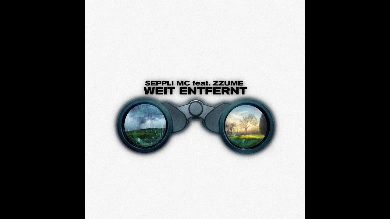 Weit entfernt - Seppli Mc feat. Zzume