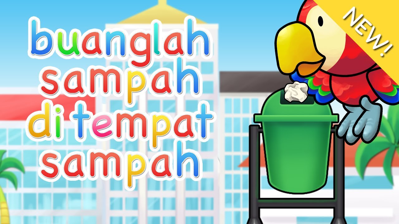Lagu Anak Indonesia | Buanglah Sampah Di Tempat Sampah
