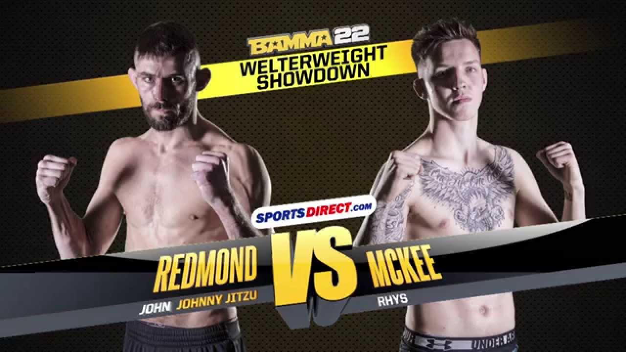 BAMMA 22: (Prelims) John Redmond Vs Rhys McKee