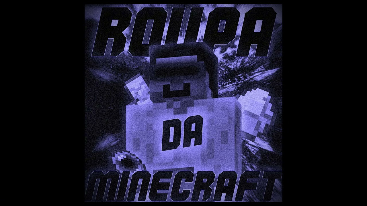 ROUPA DA MINECRAFT (SUPER SLOWED)
