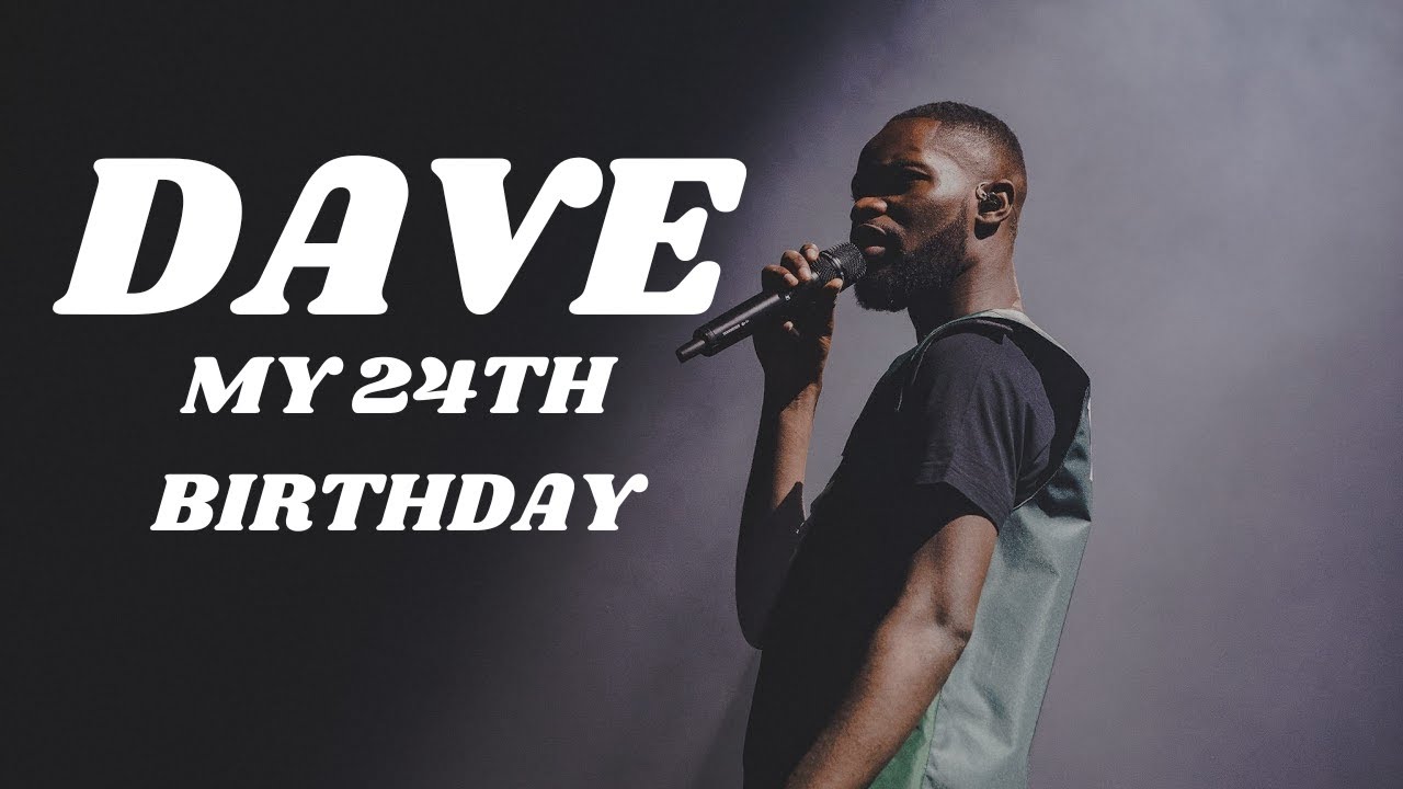 Dave - My 24th birthday Traduction FR