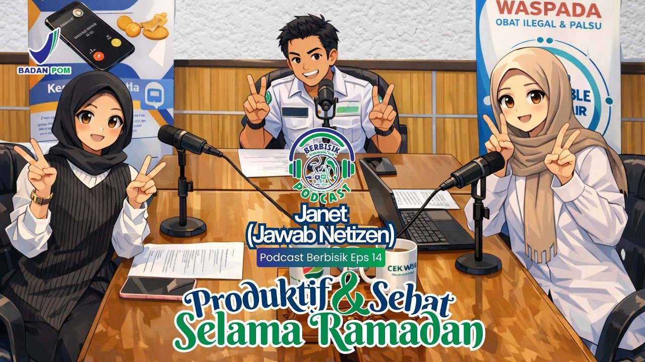 Produktif & Sehat Selama Ramadan - Podcast Berbisik - JANET - BPOM Aceh