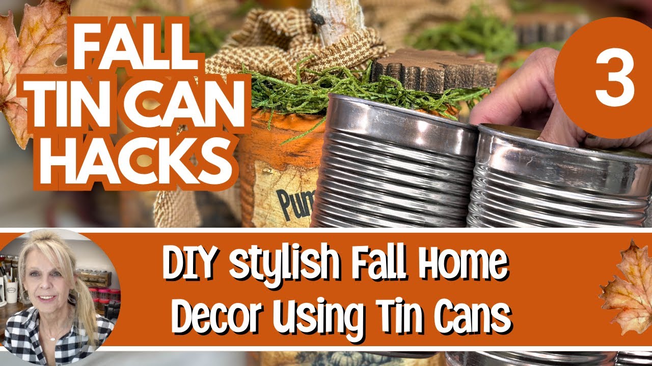 New Vintage Farmhouse Fall Decor DIYs Using Recycled Tin Cans