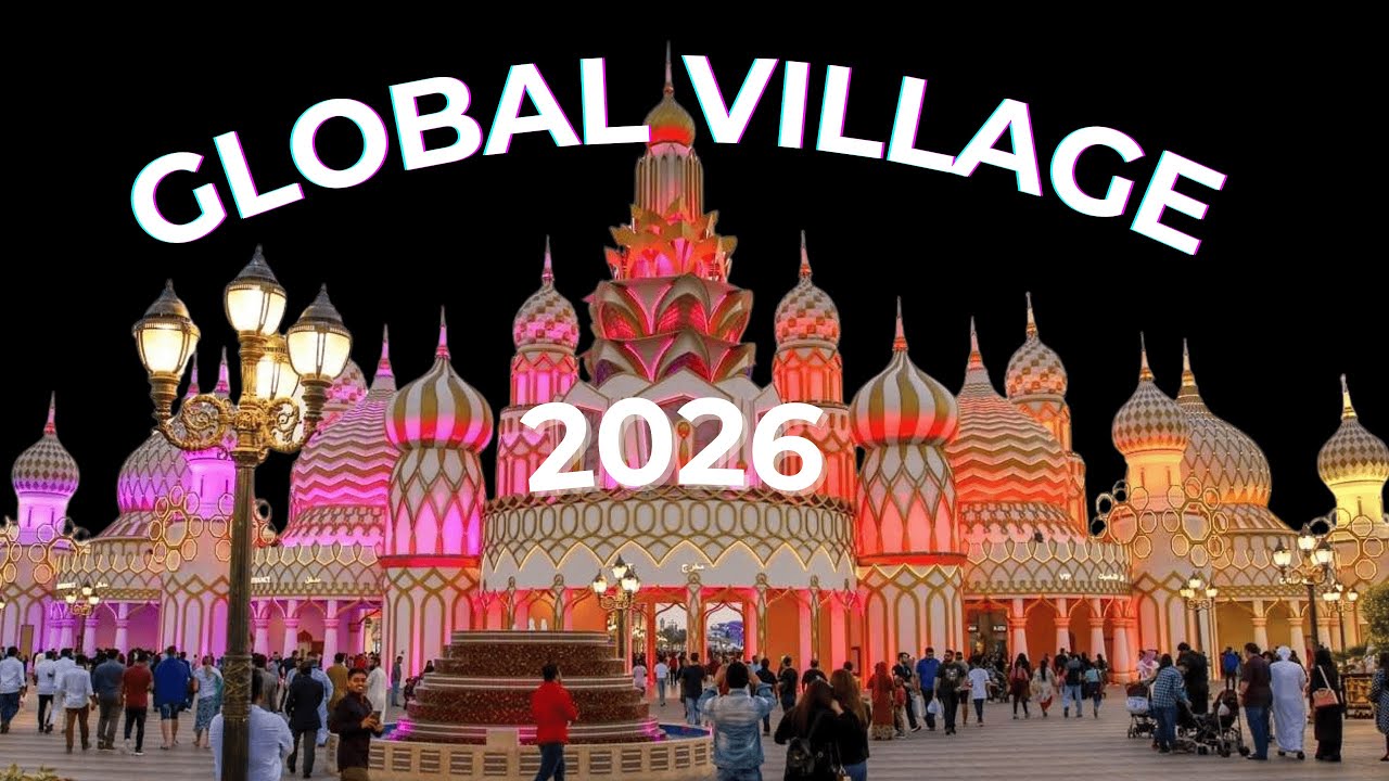 Global Village Dubai 2026 | Best Pavilions, Food & Night Vibes