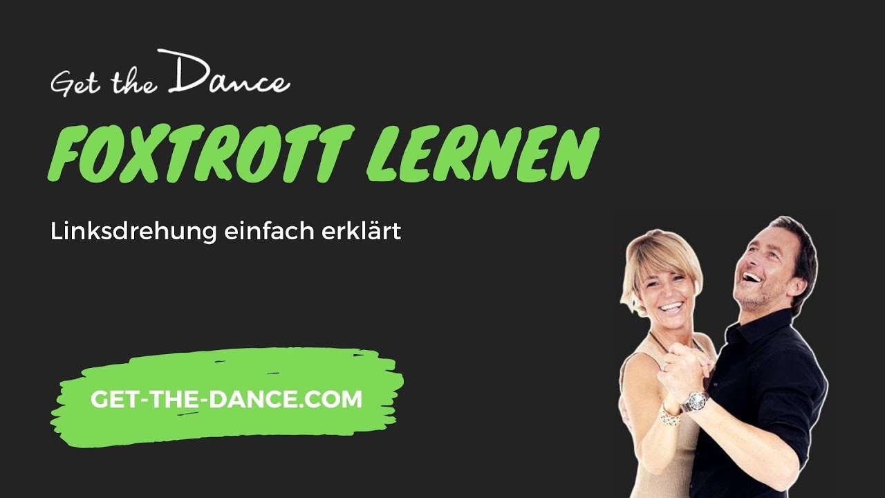 Get the Dance – Online Tanzkurs – Foxtrott Teil 3: Linksdrehung | get-the-dance.com