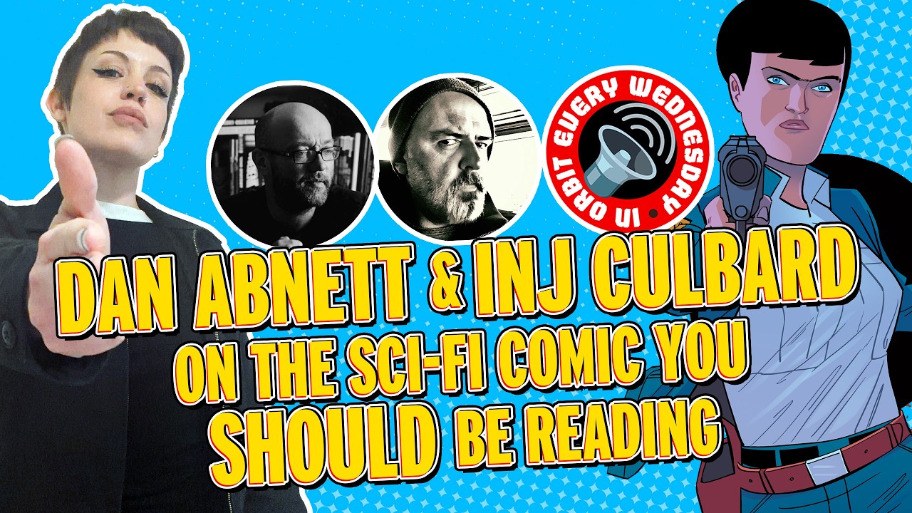 Dan Abnett & INJ Culbard on the sci-fi comic you SHOULD be reading! &mdash; In Orbit Every Wednesday