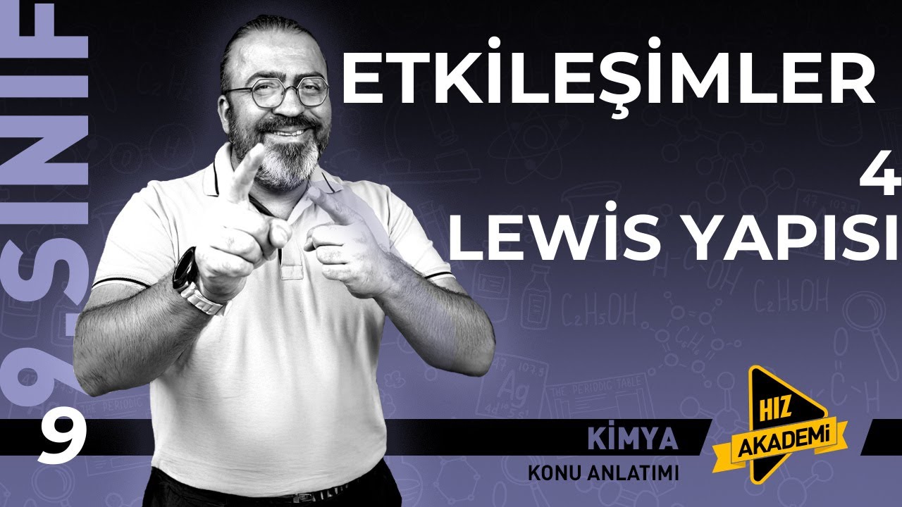 9. Sınıf - Etkileşimler - 4 - Lewis Yapısı