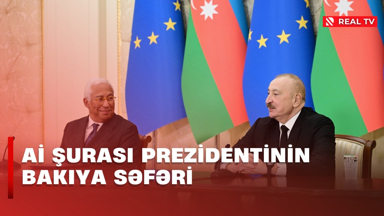 Aİ Şurası Prezidentinin Bakıya səfəri