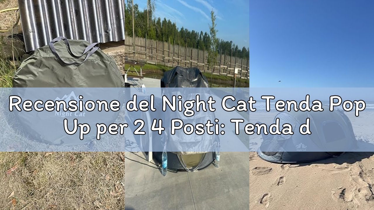 Recensione del Night Cat Tenda Pop Up per 2 4 Posti: Tenda da Campeggio Montaggio Rapido Impermeabil