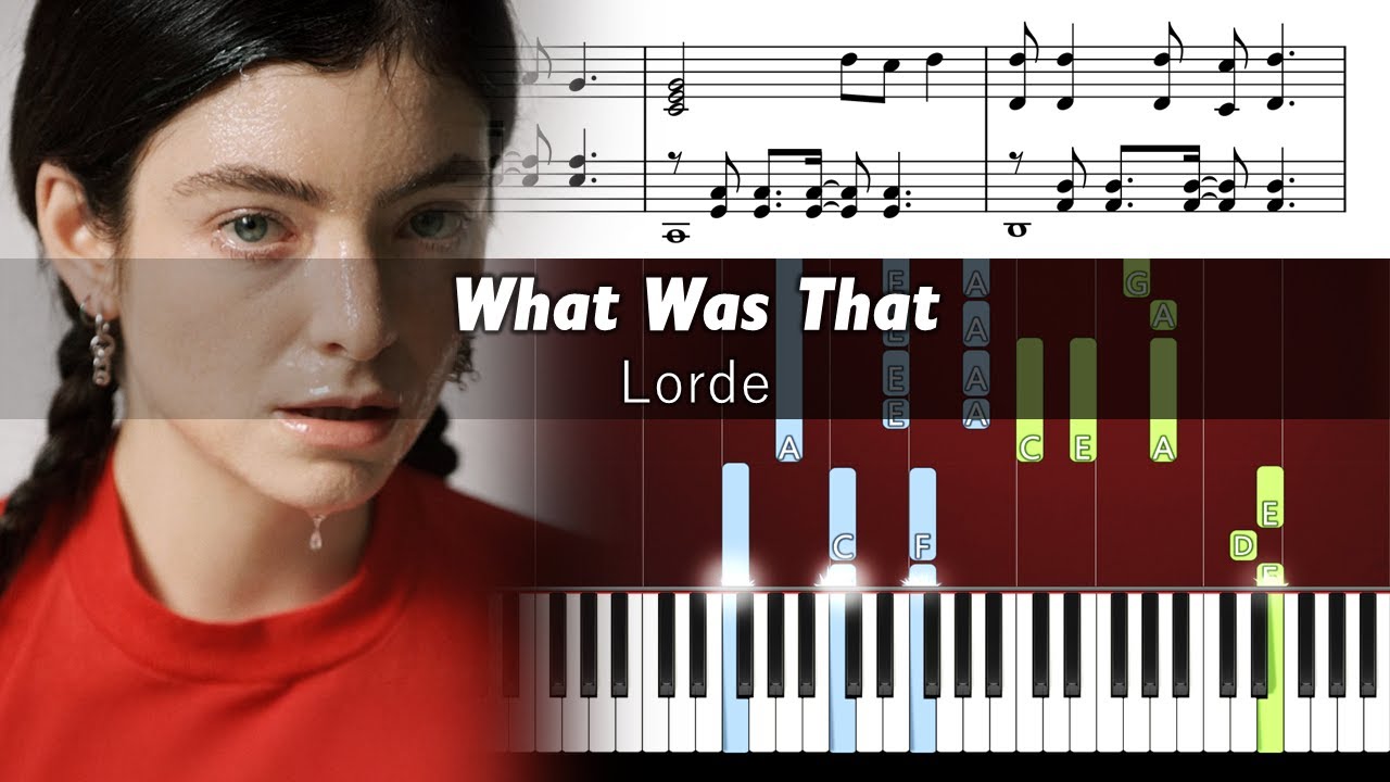 Lorde - What Was That - Piano Tutorial with Sheet Music