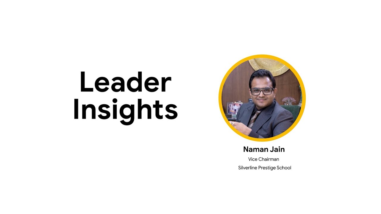Google for Education: Leader Insights