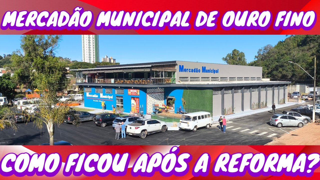 MERCADÃO MUNICIPAL DE OURO FINO. VEJA COMO FICOU DEPOIS DA REFORMA