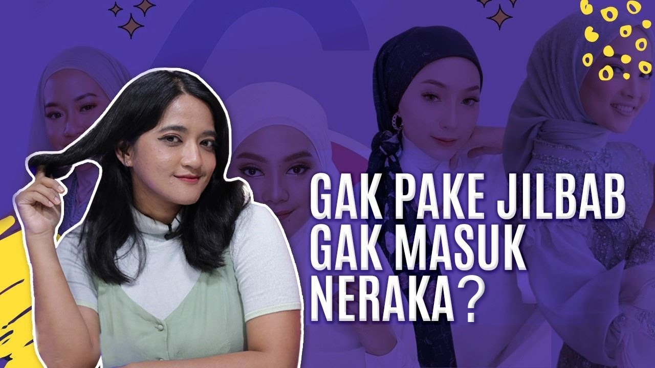 GA PAKE JILBAB GA MASUK NERAKA? - FORBIDDEN QUESTIONS