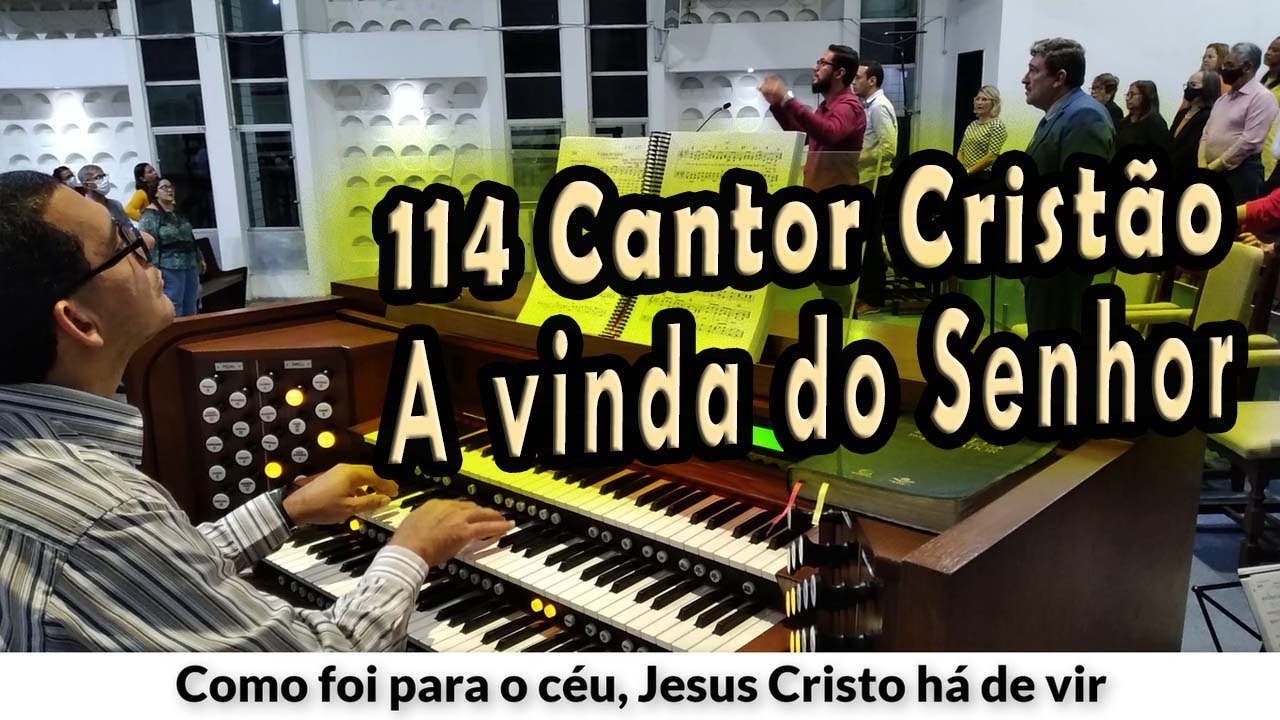 (114 Cantor Cristão) A VINDA DO SENHOR - PIBCORD -  com Letra