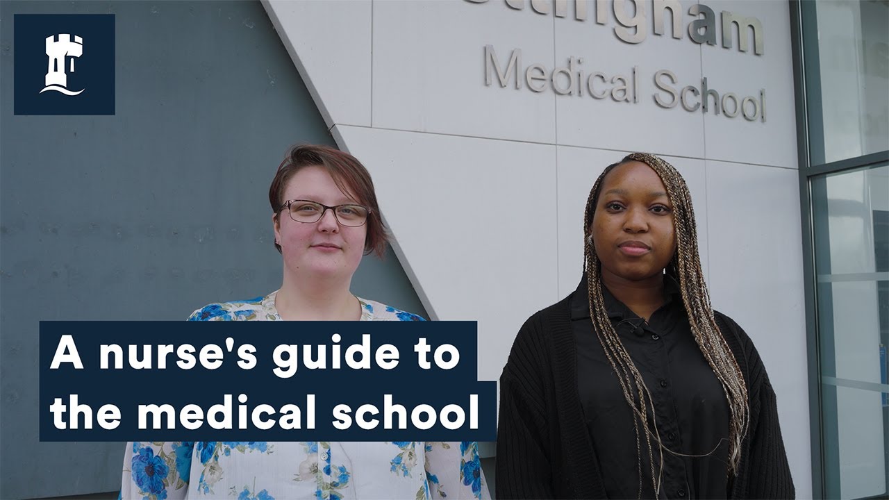 A nurse’s guide to Nottingham Medical School | University of Nottingham