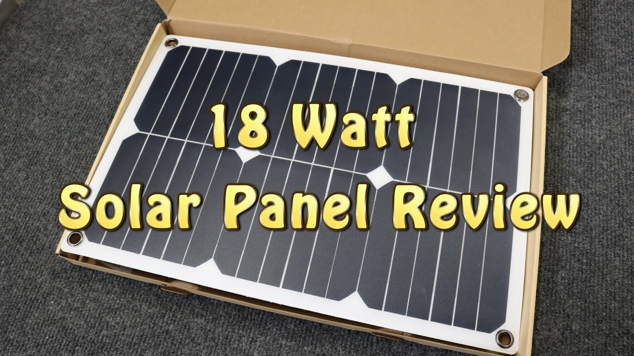 18 Watt Solar Panel Review & Testing