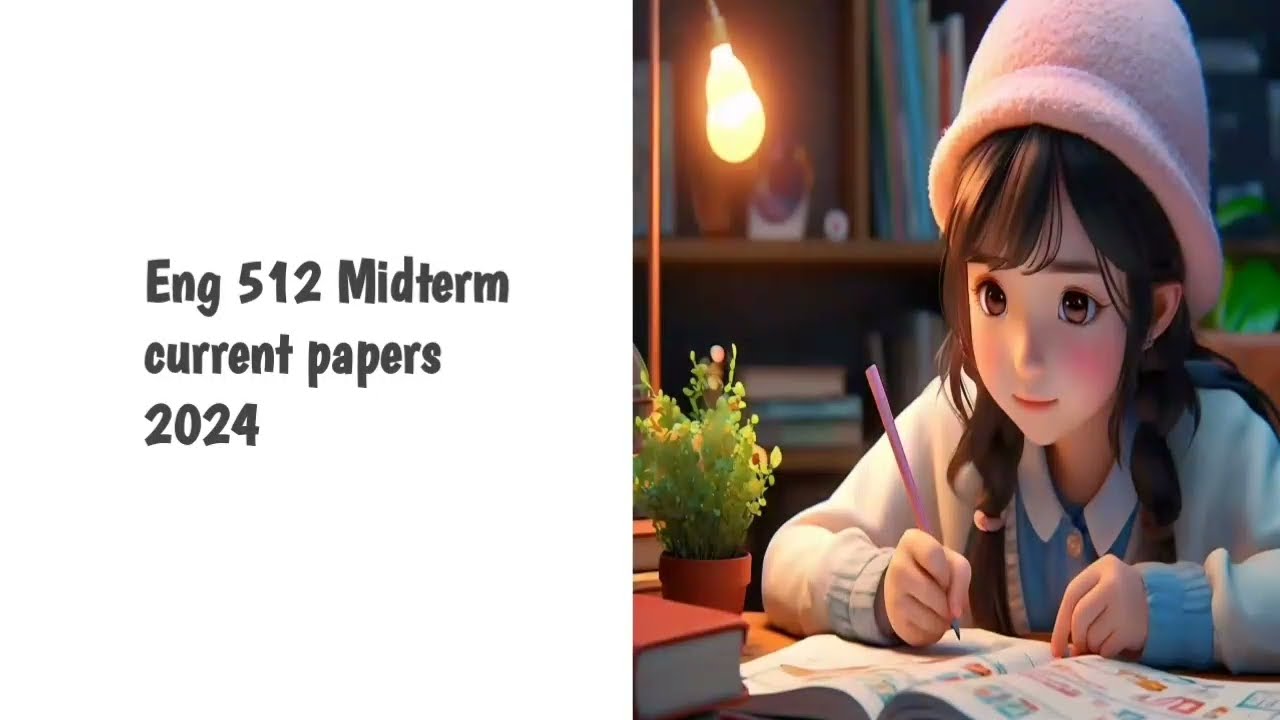 Eng 512 Midterm current papers 2024 // #512currentMidtermpapers #Eng512