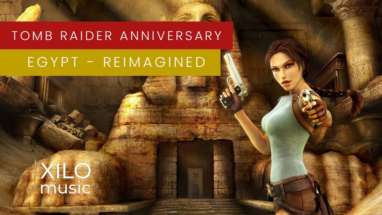 Юбилей Tomb Raider - ЕГИПЕТСКАЯ ТЕМА в новом прочтении от XILO