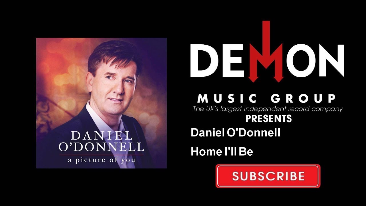 Daniel O'Donnell - Home I'll Be