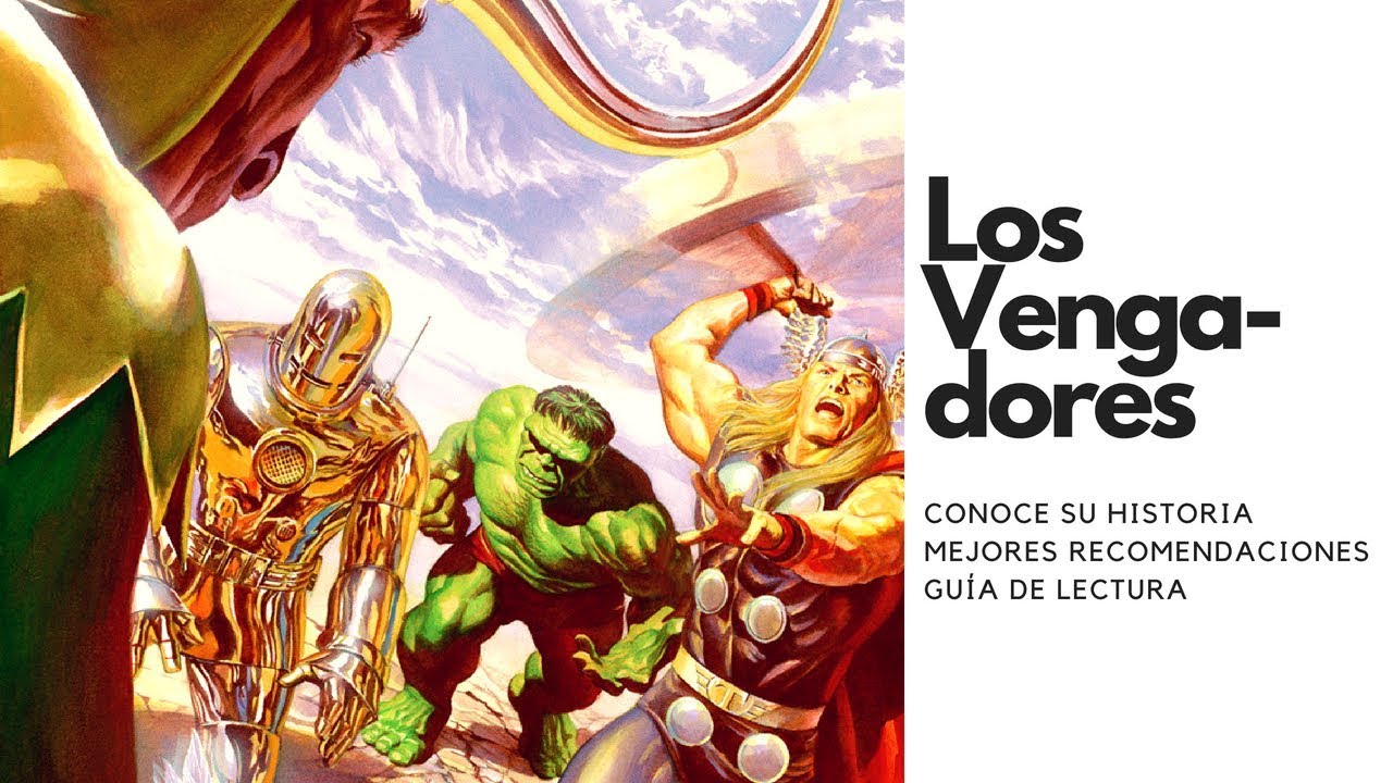 Gu&iacute;a de lectura VENGADORES | Conoce toda su historia