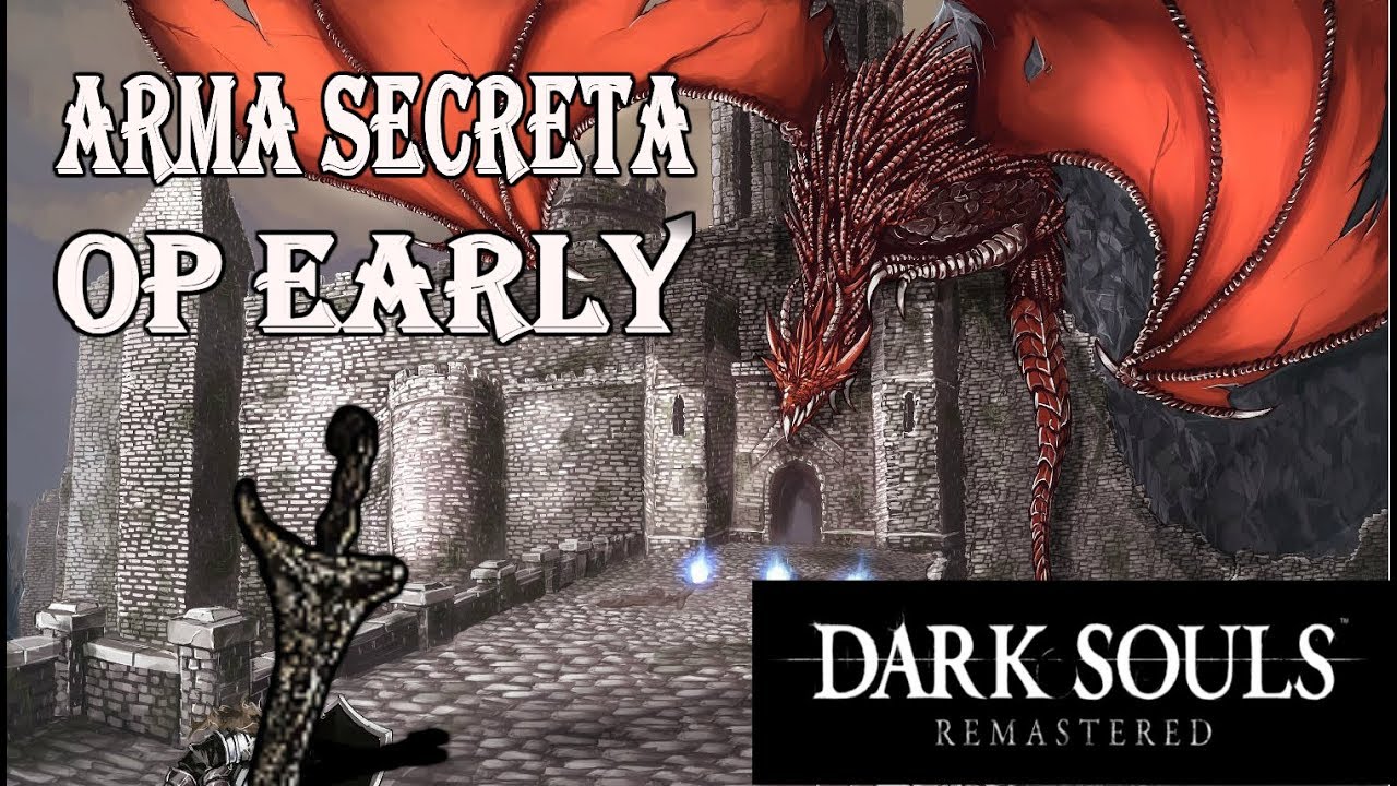 GU&Iacute;A: ARMA SECRETA OP EARLY (Espada Recta Drag&oacute;n) - Dark Souls Remastered (Gameplay Espa&ntilde;ol)