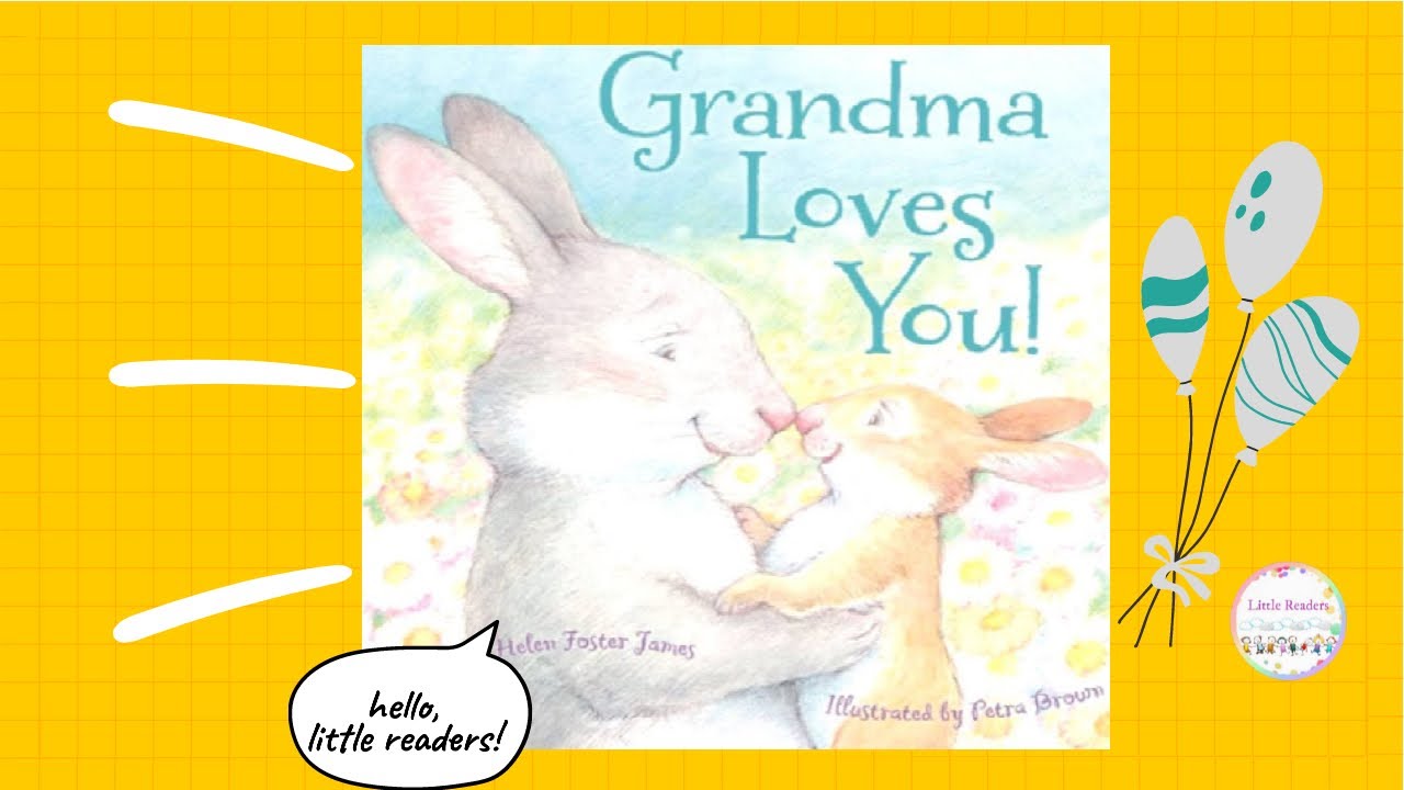 Kids Book Read Aloud: Grandma Loves You By Helen Foster James ! ll bedtime stories 📚