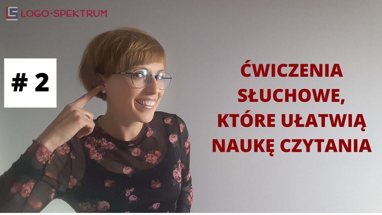 #2 Ćwiczenia słuchowe, które ułatwią dziecku naukę czytania.