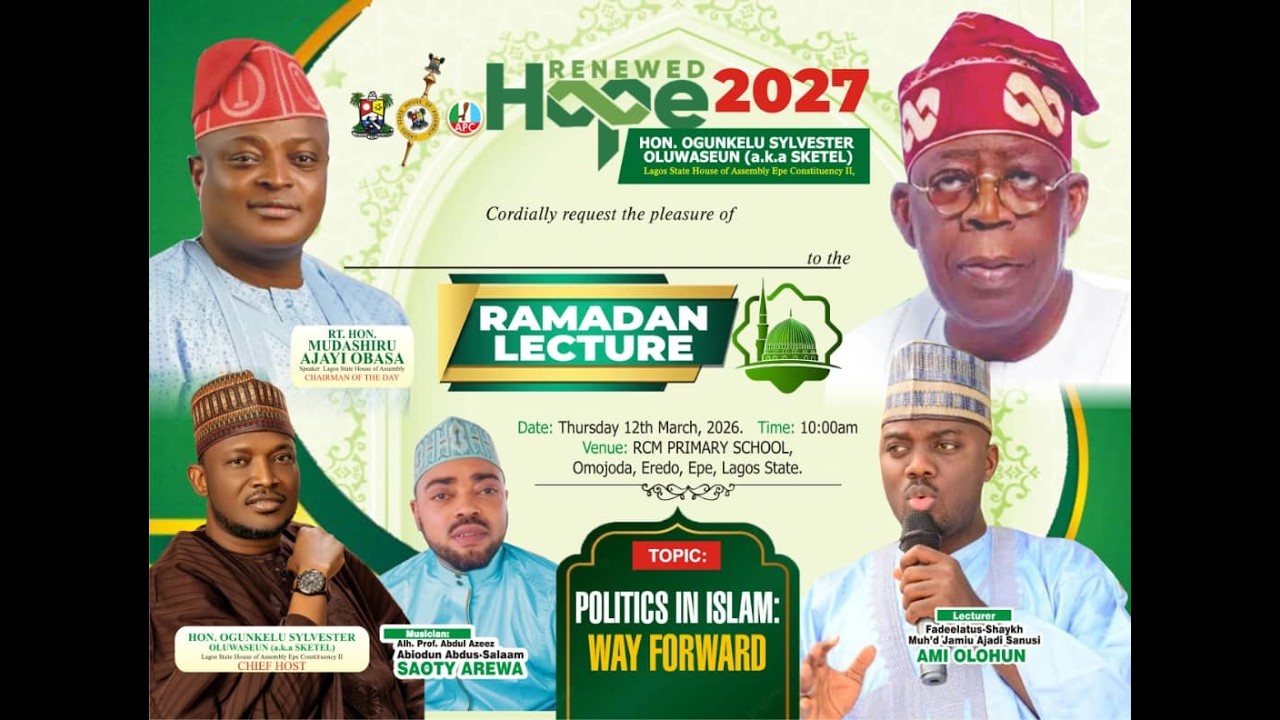 LIVE [LAGOS]: RAMADAN LECTURE HOSTED BY HON. OGUNKELU SYLVESTER OLUWASEUN