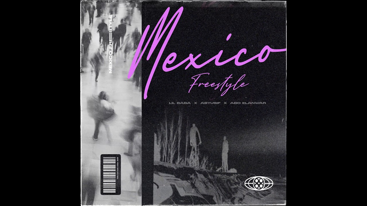 LIL BABA X ABYUSIF X ABO EL ANWAR - MEXICO FREESTYLE  l ليل بابا و ابيوسف  و ابو الانوار - مكسيكو