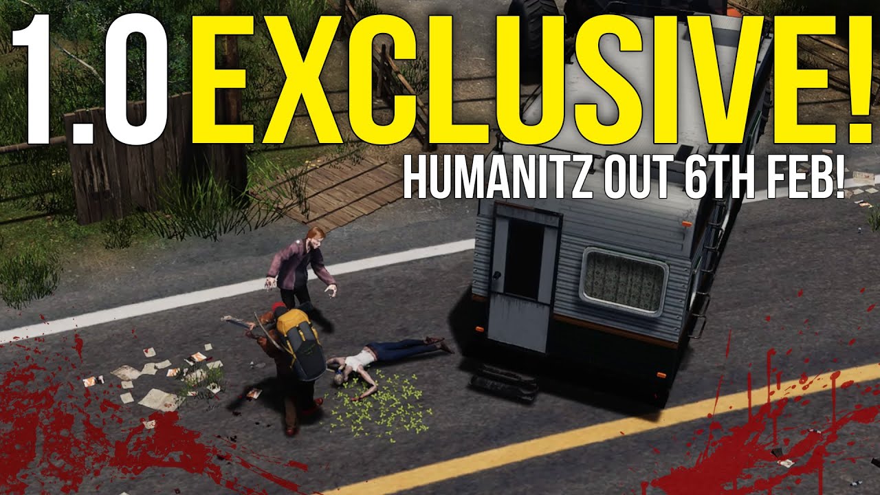 Exclusive 1.0 Access ~ HumanitZ 1.0 Release Date Feb 6th