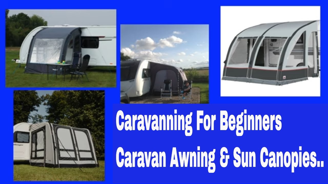 Caravan Awnings & Sun Canopies. What to Choose?