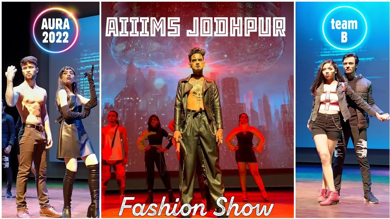 Fashion Show🔥 AIIMS JODHPUR || AURA 2022 || team 