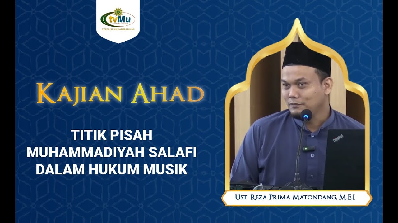 KAJIAN AHAD || TITIK PISAH MUHAMMADIYAH   SALAFI DALAM HUKUM MUSIK