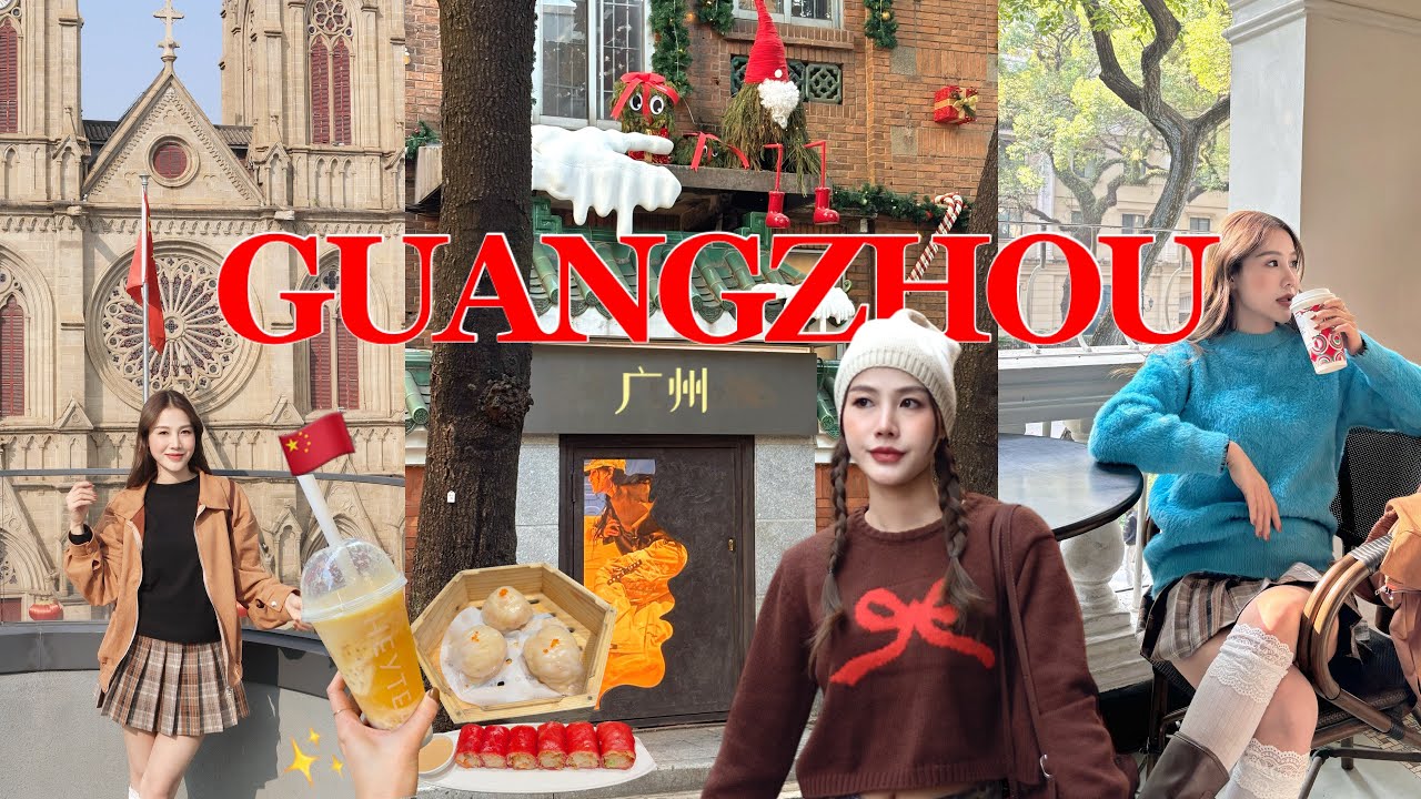 My first time in Guangzhou 🇨🇳| โซคิวท์กว่าที่คิด • ตะลุยกินแบบจุกๆ • เก็บทุกSpot ฮิต ✨