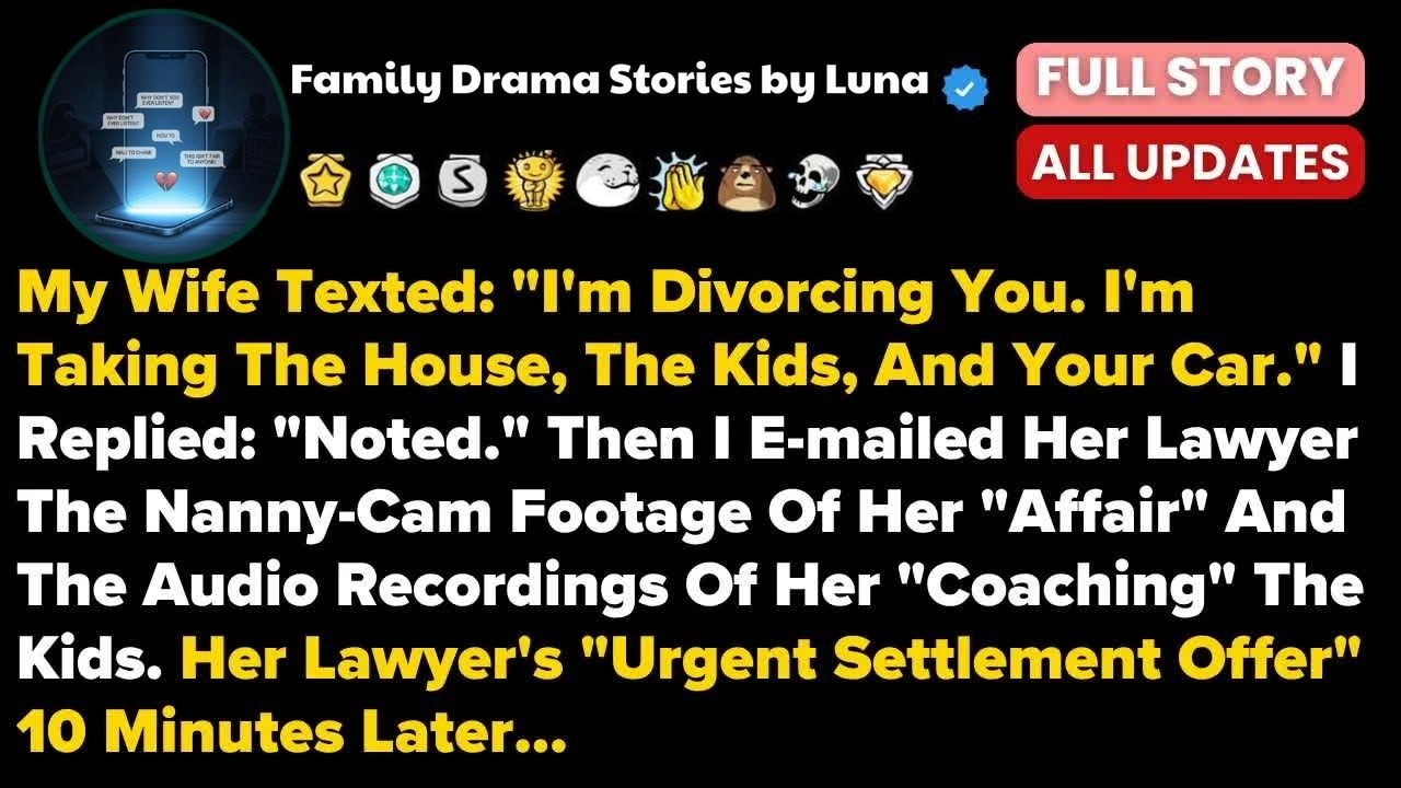 My Wife Texted： ＂I'm Divorcing You. I'm Taking The House, The Kids, And Your Car.＂ I...- Best Reddit
