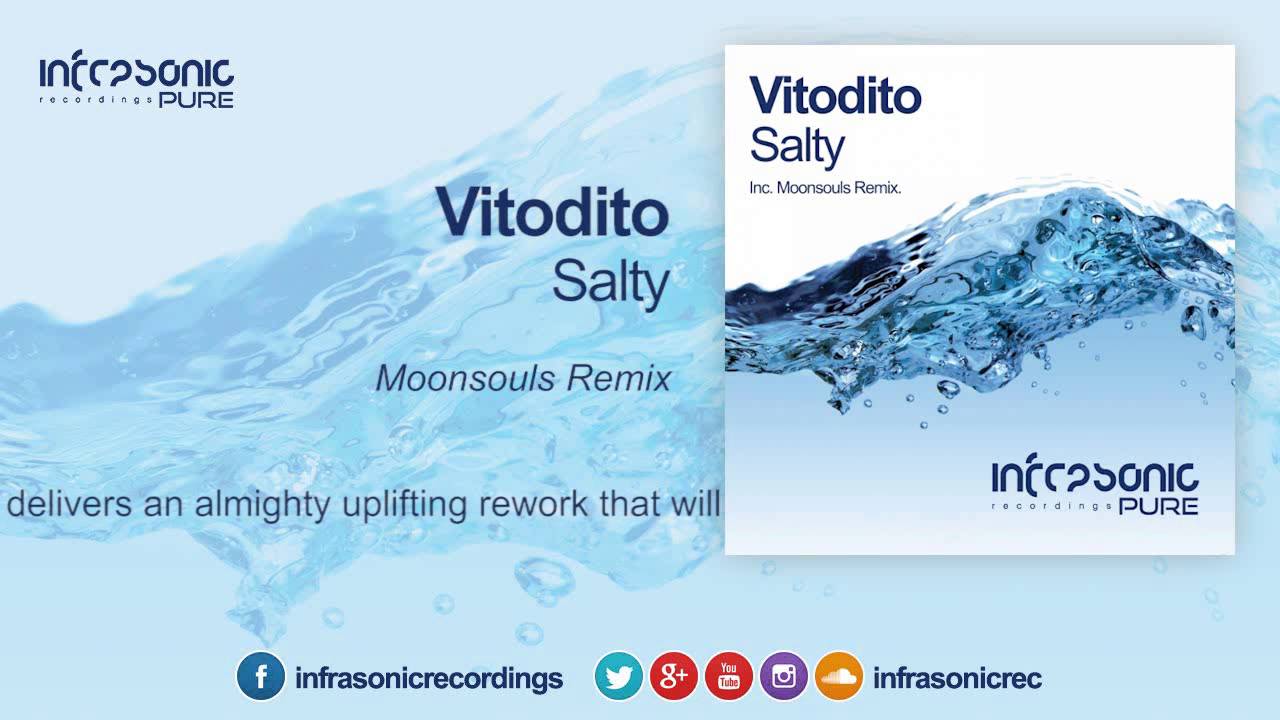 Vitodito - Salty (Moonsouls Remix) [Infrasonic Pure]