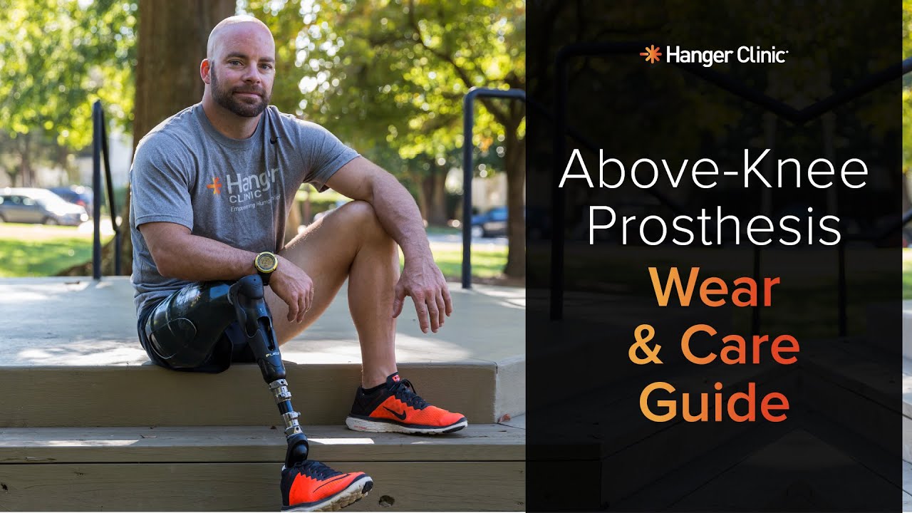 Above-Knee Prosthesis Wear & Care Guidelines