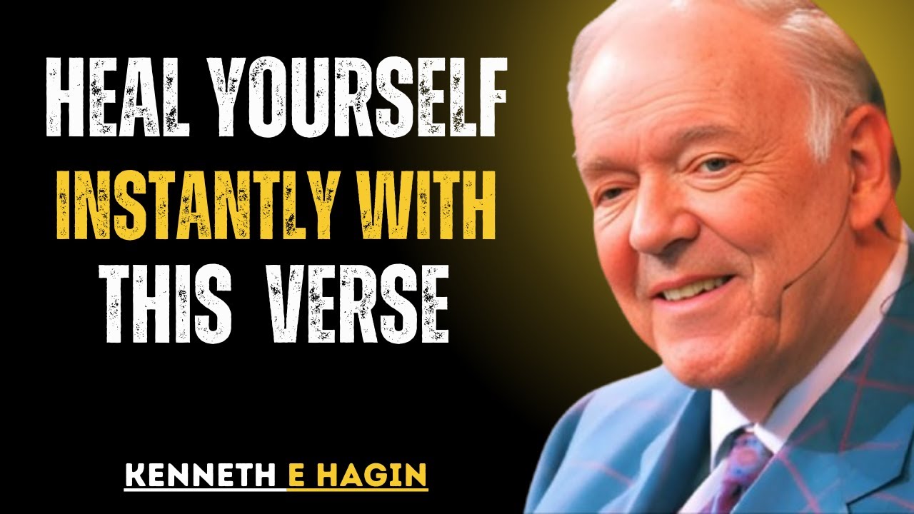 Heal Yourself Instantly With This One Bible Verse- Kenneth E. Hagin