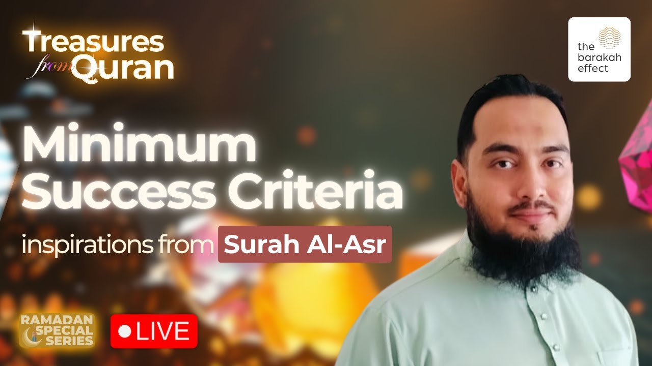 Minimum Success Criteria: Inspirations @ Surah Al-Asr | Amir | 099