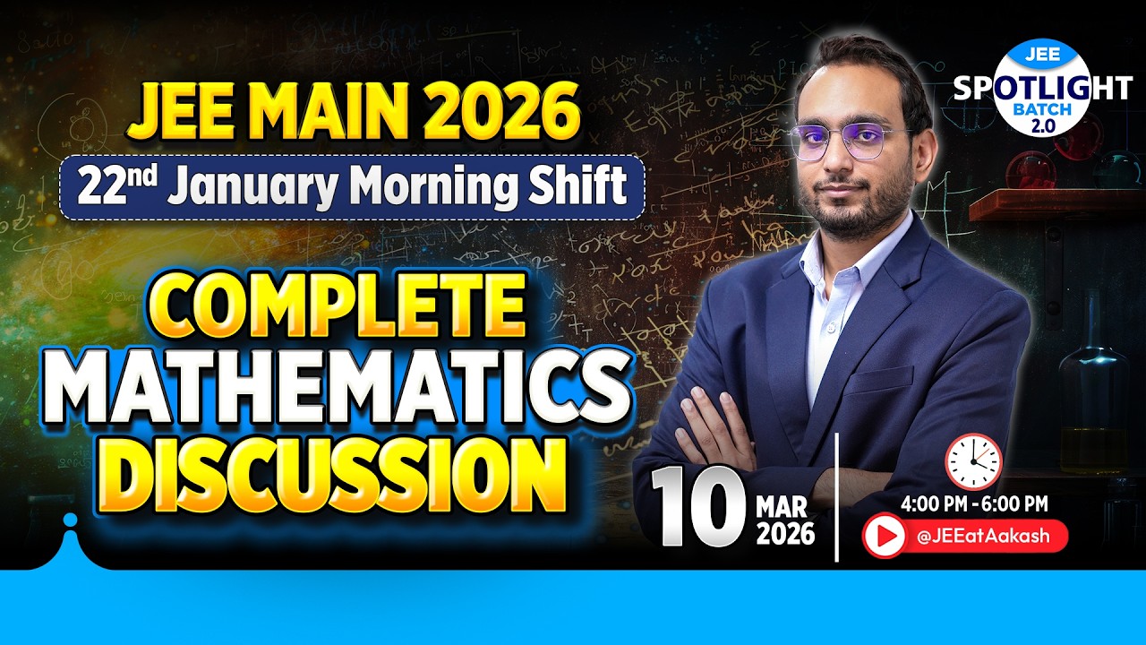 🔴 LIVE: JEE Main 2026 (22nd Jan Morning) Mathematics Solutions 💯 Spotlight Batch 2.0