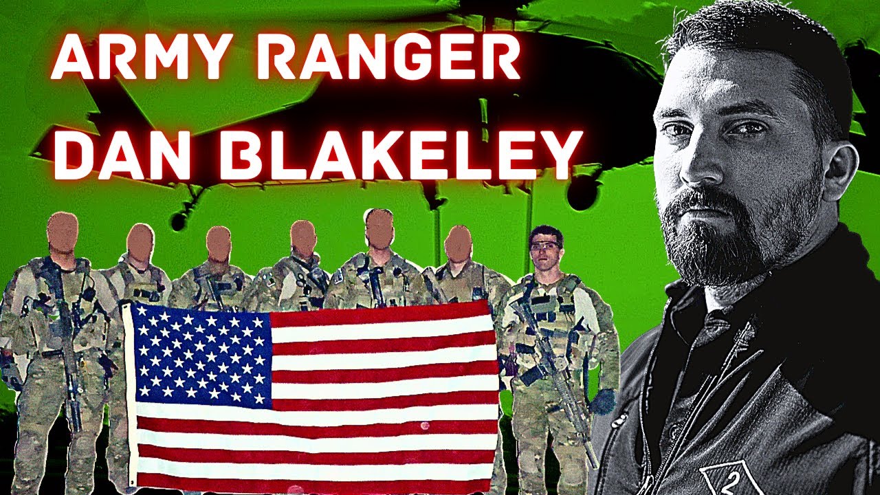 6 Deployments in Iraq & Afghanistan w/ the 75th Ranger Regiment | Dan Blakeley | Ep. 233